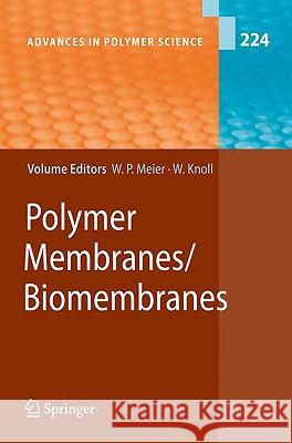Polymer Membranes/Biomembranes Wolfgang Peter Meier Wolfgang Knoll 9783642104787 Springer