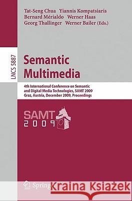 Semantic Multimedia Chua, Tat-Seng 9783642105425 Springer