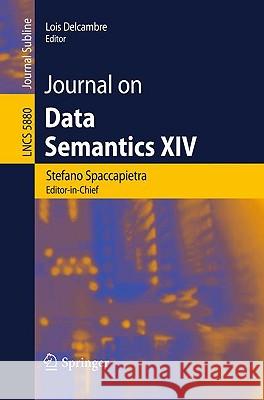 Journal on Data Semantics XIV Stefano Spaccapietra 9783642105616 Springer