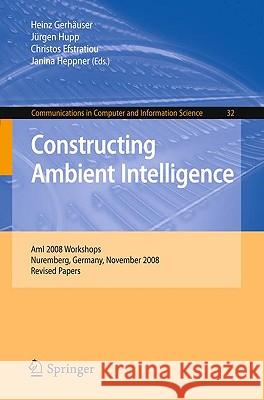 Constructing Ambient Intelligence Gerhäuser, Heinz 9783642106064 Springer