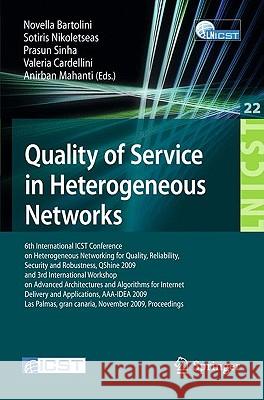 Quality of Service in Heterogeneous Networks: 6th International Icst Conference on Heterogeneous Networking for Quality, Reliability, Security and Rob Bartolini, Novella 9783642106248 Springer