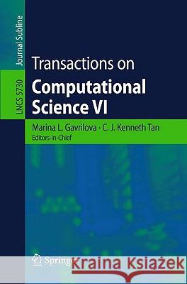 Transactions on Computational Science VI Marina Gavrilova 9783642106484