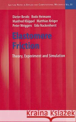 Elastomere Friction: Theory, Experiment and Simulation Besdo, Dieter 9783642106569 Springer