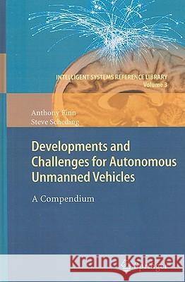 Developments and Challenges for Autonomous Unmanned Vehicles: A Compendium Finn, Anthony 9783642107030 Springer