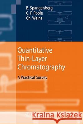 Quantitative Thin-Layer Chromatography: A Practical Survey Spangenberg, Bernd 9783642107276