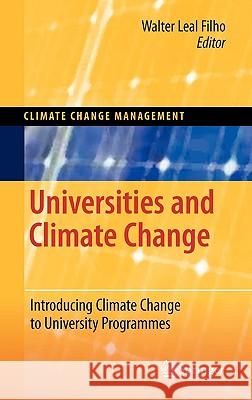 Universities and Climate Change: Introducing Climate Change to University Programmes Leal Filho, Walter 9783642107504