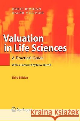 Valuation in Life Sciences: A Practical Guide Boris Bogdan, Ralph Villiger 9783642108198