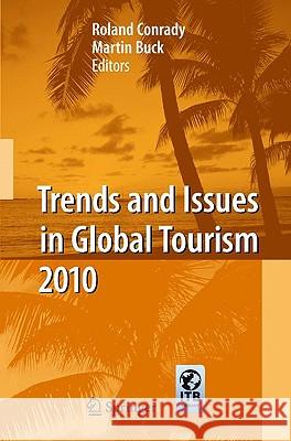 Trends and Issues in Global Tourism Conrady, Roland 9783642108280