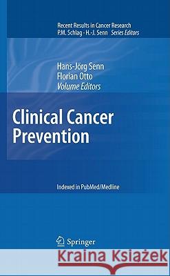 Clinical Cancer Prevention Hans-Jorg Senn Hans-Jorg Senn Florian Otto 9783642108563