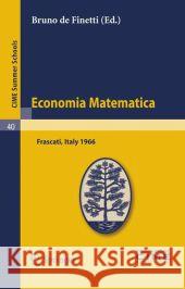 Economia Matematica: Frascati, Italy 1966 de Finetti, Bruno 9783642110443 Springer