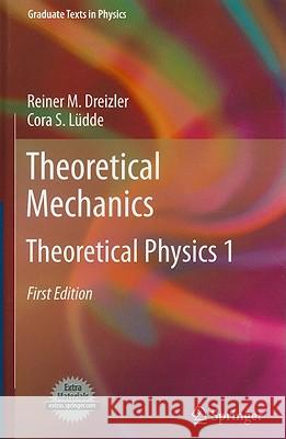 Theoretical Mechanics: Theoretical Physics 1 Dreizler, Reiner M. 9783642111372