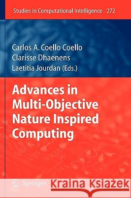 Advances in Multi-Objective Nature Inspired Computing Carlos A. Coell Clarisse Dhaenens Laetitia Jourdan 9783642112171 Springer