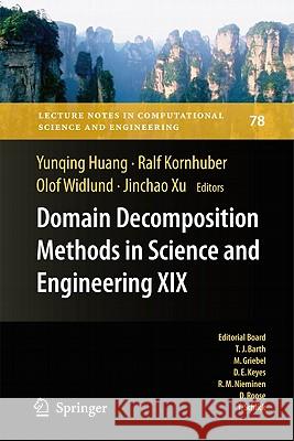 Domain Decomposition Methods in Science and Engineering XIX Yunqing Huang Ralf Kornhuber Olof Widlund 9783642113031