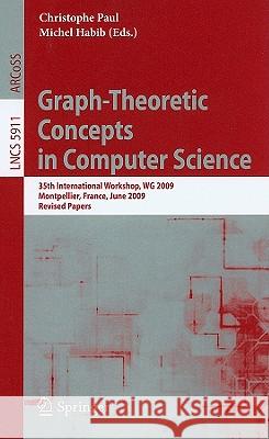 Graph-Theoretic Concepts in Computer Science Paul, Christophe 9783642114083 Springer