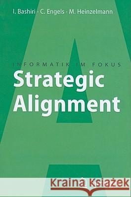 Strategic Alignment: Zur Ausrichtung Von Business, IT Und Business Intelligence Bashiri, Iman 9783642114373 Springer