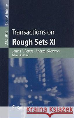 Transactions on Rough Sets XI James F. Peters 9783642114786 Springer