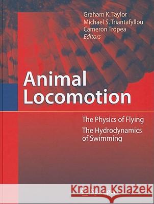 Animal Locomotion Graham Taylor Michael S. Triantafyllou Cameron Tropea 9783642116322