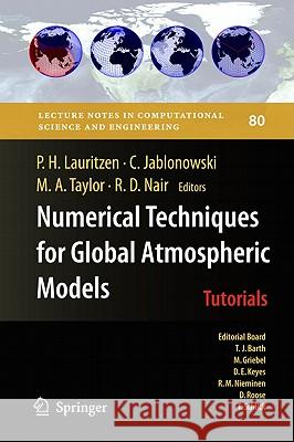 Numerical Techniques for Global Atmospheric Models  9783642116391 SPRINGER-VERLAG BERLIN AND HEIDELBERG GMBH & 