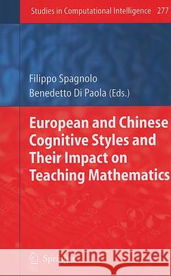 European and Chinese Cognitive Styles and Their Impact on Teaching Mathematics Spagnolo, Filippo 9783642116797 Springer