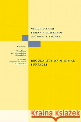 Regularity of Minimal Surfaces Ulrich Dierkes, Stefan Hildebrandt, Anthony Tromba, Albrecht Küster 9783642116995