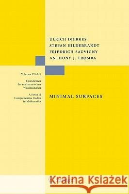 Minimal Surfaces Ulrich Dierkes, Stefan Hildebrandt, Friedrich Sauvigny, Anthony Tromba, Ruben Jakob, Albrecht Küster 9783642117152