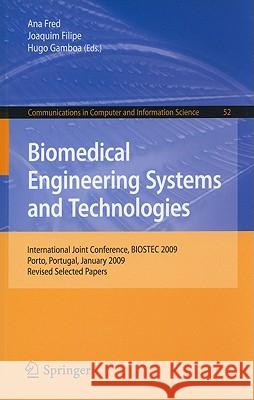 Biomedical Engineering Systems and Technologies Fred, Ana 9783642117206 Springer