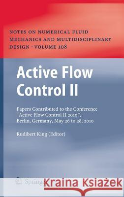 Active Flow Control II: Papers Contributed to the Conference “Active Flow Control II 2010”, Berlin, Germany, May 26 to 28, 2010 Rudibert King 9783642117343 Springer-Verlag Berlin and Heidelberg GmbH & 