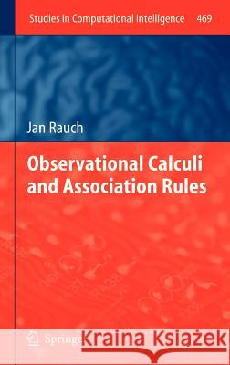 Observational Calculi and Association Rules Jan Rauch 9783642117367