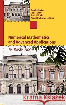 Numerical Mathematics and Advanced Applications 2009: Proceedings of Enumath 2009, the 8th European Conference on Numerical Mathematics and Advanced A Kreiss, Gunilla 9783642117947 Springer