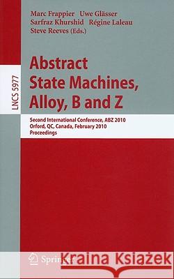 Abstract State Machines, Alloy, B and Z Frappier, Marc 9783642118104 Springer