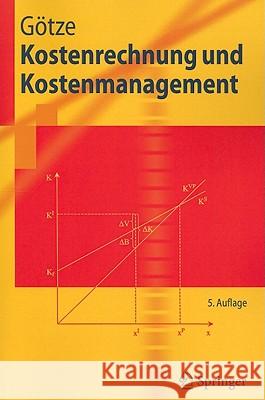 Kostenrechnung Und Kostenmanagement Uwe Gatze 9783642118234 Springer
