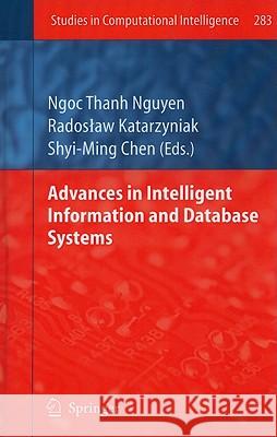 Advances in Intelligent Information and Database Systems Ngoc Thanh Nguyen Radoslaw Katarzyniak Shyi-Ming Chen 9783642120893 Not Avail