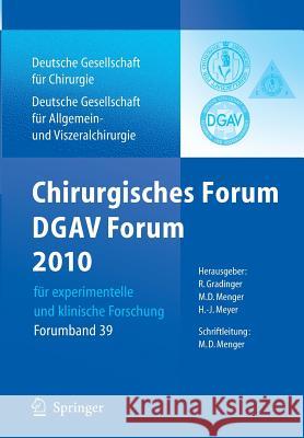 Chirurgisches Forum Und Dgav Forum 2010 Für Experimentelle Und Klinische Forschung.: 127. Kongress Der Deutschen Gesellschaft Für Chirurgie, Berlin, 2 Gradinger, Rainer 9783642121913 Not Avail