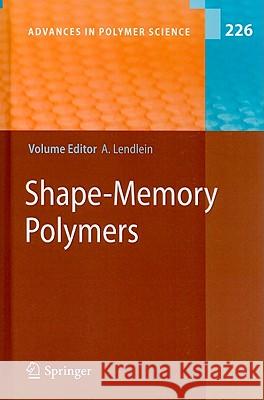 Shape-Memory Polymers Andreas Lendlein 9783642123580 Not Avail
