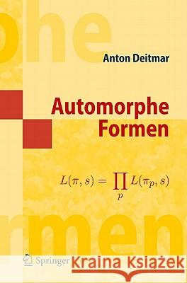 Automorphe Formen Deitmar, Anton   9783642123894 Springer, Berlin