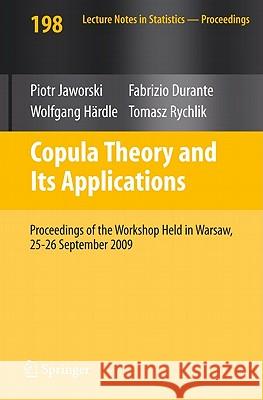 Copula Theory and Its Applications: Proceedings of the Workshop Held in Warsaw, 25-26 September 2009 Jaworski, Piotr 9783642124648 Not Avail