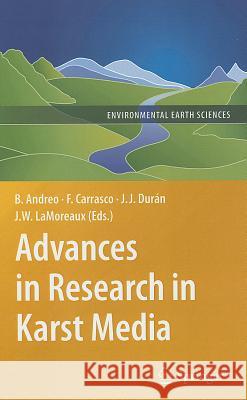 Advances in Research in Karst Media Bartoloma(c) Andreo Francisco Carrasco Juan Josa(c) Dura 9783642124853