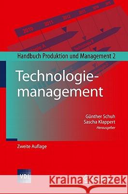 Technologiemanagement: Handbuch Produktion Und Management 2 Schuh, Günther 9783642125294