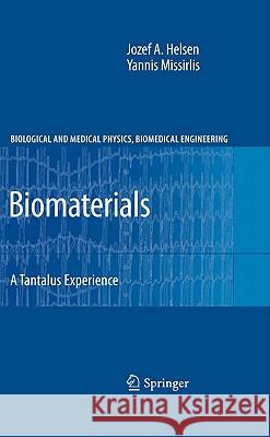 Biomaterials: A Tantalus Experience Helsen, Jozef A. 9783642125317 Springer