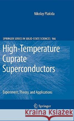 High-Temperature Cuprate Superconductors: Experiment, Theory, and Applications Plakida, Nikolay 9783642126321 Not Avail