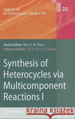 Synthesis of Heterocycles via Multicomponent Reactions I Romano V. A. Orru, Eelco Ruijter 9783642126741 Springer-Verlag Berlin and Heidelberg GmbH & 