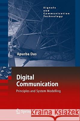 Digital Communication: Principles and System Modelling Das, Apurba 9783642127427 SPRINGER