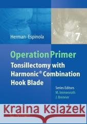 Tonsillectomy with Harmonic Technology Trina E. Espinola Howard K. Herman 9783642127472 Not Avail
