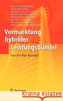 Vermarktung Hybrider Leistungsbündel: Das Servpay-Konzept Backhaus, Klaus 9783642128295 Springer, Berlin