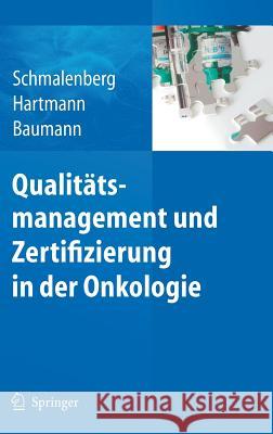 Qualitätsmanagement Und Zertifizierung in Der Onkologie Schmalenberg, Harald 9783642128394 Springer, Berlin