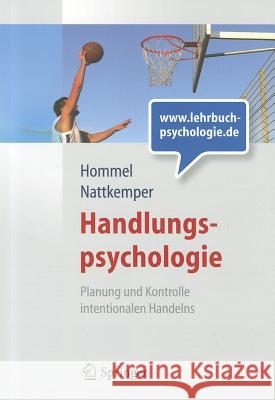 Handlungspsychologie: Planung Und Kontrolle Intentionalen Handelns Hommel, Bernhard 9783642128578