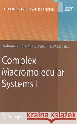 Complex Macromolecular Systems I Axel H. E. Muller Hans-Werner Schmidt 9783642128752 Not Avail
