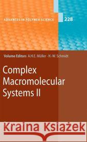 Complex Macromolecular Systems II Axel H. E. Muller Hans-Werner Schmidt 9783642129117 Not Avail