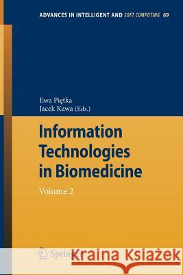 Information Technologies in Biomedicine: Volume 2 Ewa Pietka, Jacek Kawa 9783642131042