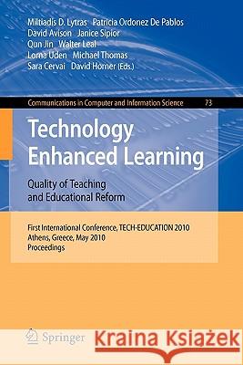 Technology Enhanced Learning: Quality of Teaching and Educational Reform: 1st International Conference, Tech-Education 2010, Athens, Greece, May 19-21 Lytras, Miltiadis D. 9783642131653 Not Avail
